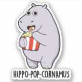 Hippo-Pop-cornamus Funny Hippo Pun Aufkleber (Vorderseite)