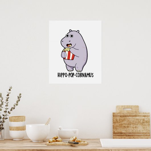 Hippo-Pop-cornamus Funny Hippo Pun Poster (Küche)