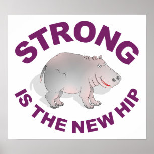 Hippo, Strong ist das neue angesagte Poster