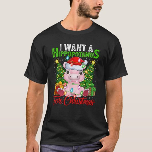 Hippo Xmas Lights Funny I Want A Hippopotamus for  T-Shirt (Vorderseite)