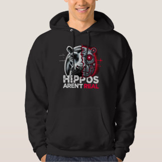 Hippos Aren t Real Hoodie