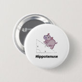 Hippotenuse lustiges Mathe Button (Vorne & Hinten)
