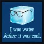 Hipster Eiswürfel war Wasser, bevor es Cool war Fotodruck<br><div class="desc"></div>