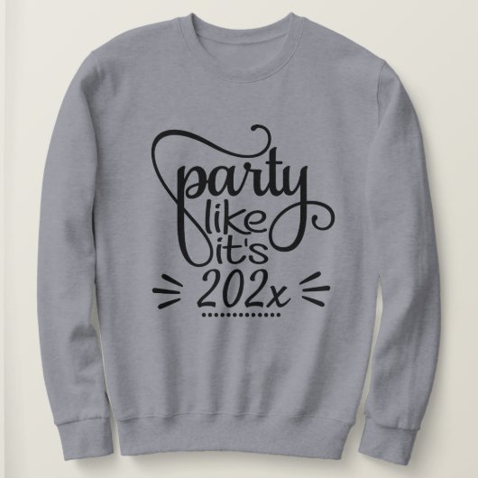 Hipster Happy New Year Sweatshirt - Party like (Design vorne)