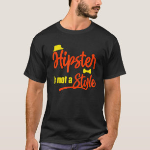 Hipster ist kein stylischer, urbaner Vintag T-Shirt