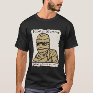 Hipster-Mumie T-Shirt