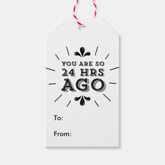 Hipster Sie sind so vor 24 Stunden lustig Geschenkanhänger (Vorderseite)