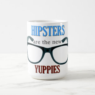 HIPSTER sind die neuen YUPPIES Kaffeetasse