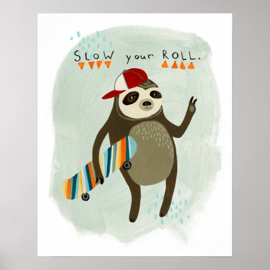 Hipster Sloth | Warten Sie Ihre Rolle Poster (Vorne)