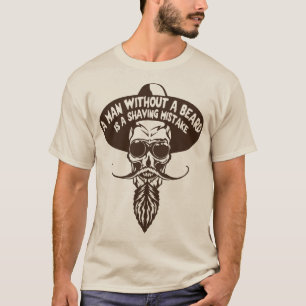 Hipster Zitat Man Beard Shaving Mi T-Shirt
