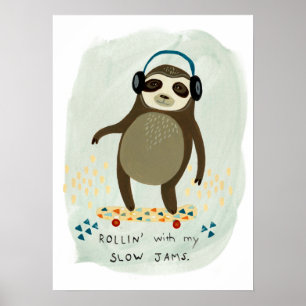 HipsterSloth   Rollin mit meinen langsamen Staus Poster