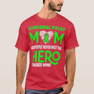 Hirnpalsy-Mama Die meisten Menschen treffen sich n T-Shirt