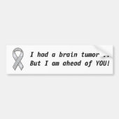Hirntumorbewusstsein, hatte ich ein Hirntumor… BU… Autoaufkleber (Vorne)