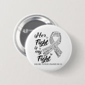 Hirntumorbewusstsein Ihr Kampf ist mein Kampf Button (Vorne & Hinten)