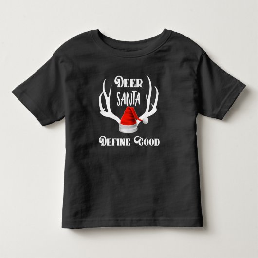 Hirsch Santa definieren gute Weihnachtsjagd Antler Kleinkind T-shirt (Vorderseite)