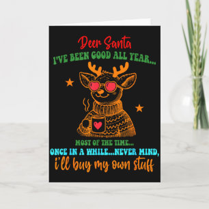 Hirsch Santa ich war das ganze Jahr über meistens Karte