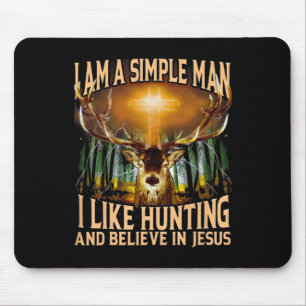 Hirschjagd Ich bin ein einfacher Mann, den ich ger Mousepad
