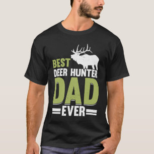 Hirschjäger Jagdsaison Pater Huntsman Vater 6 T-Shirt