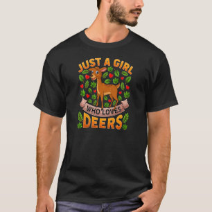 Hirschtier nur ein Mädchen, das Hirsche Liebe T-Shirt