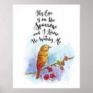 His Eye Is On The Sparrow Wall Art Poster