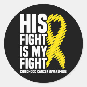 His Fight Is My Fight Band Kinderkrebs Awar Runder Aufkleber