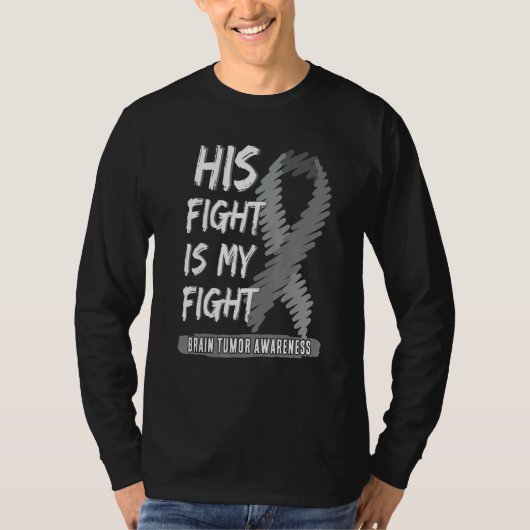 His Fight Is My Fight Brain Tumor Awareness Gray R T-Shirt (Vorderseite)