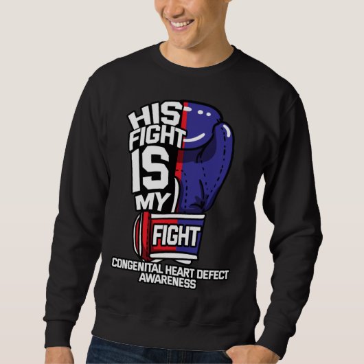 His Fight Is My Fight Congenital Heart Defect Preg Sweatshirt (Vorderseite)