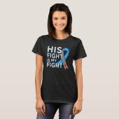 His Fight Is My Fight Diabetes Awareness Diabetic T-Shirt (Vorne ganz)