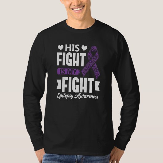 His Fight Is My Fight Epilepsy Awareness Month Sup T-Shirt (Vorderseite)