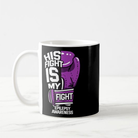 His Fight Is My Fight Epilepsy Seizure Neurologica Kaffeetasse (Links)