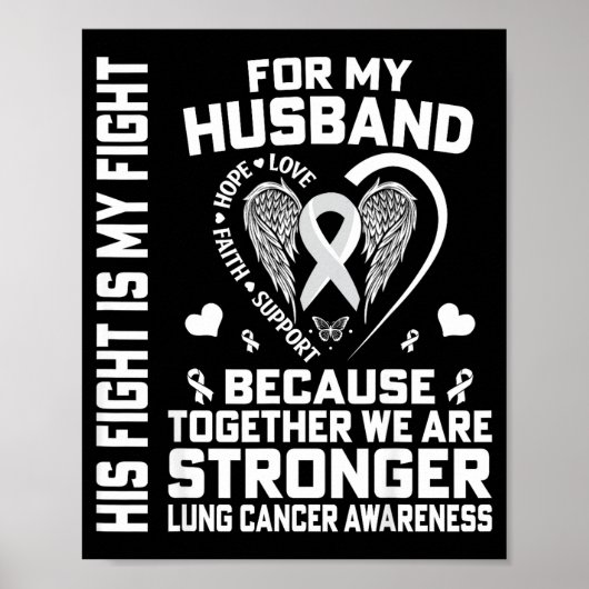 His Fight Is My Fight For My Husband - Lung Cancer Poster (Vorne)
