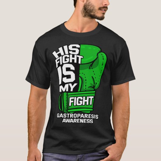 His Fight Is My Fight Gastroparesis Awareness Gree T-Shirt (Vorderseite)