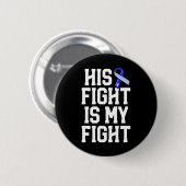 His Fight Is My Fight Hydrocephalus Awareness Blue Button (Vorne & Hinten)