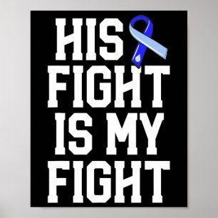 His Fight Is My Fight Hydrocephalus Awareness Blue Poster
