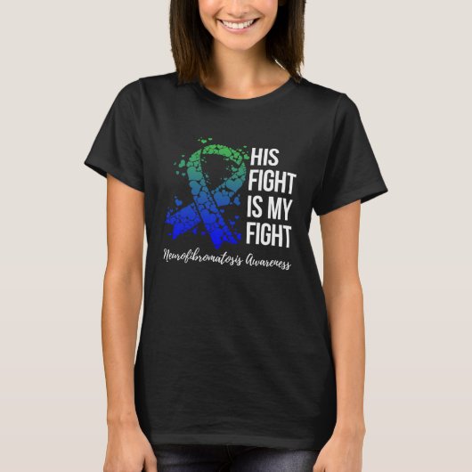 His Fight Is My Fight Neurofibromatosis Awareness T-Shirt (Vorderseite)