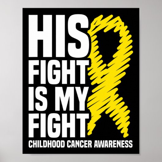 His Fight Is My Fight Ribbon Childhood Cancer Awar Poster (Vorne)