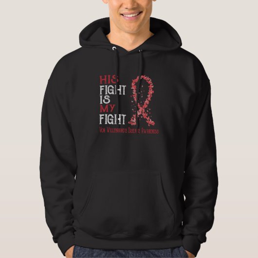 His Fight Is My Fight Von Willebrand s Disease Awa Hoodie (Vorderseite)