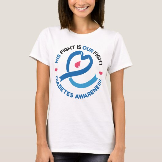 His Fight Is Our Fight – Diabetes Awareness T-Shirt (Vorderseite)
