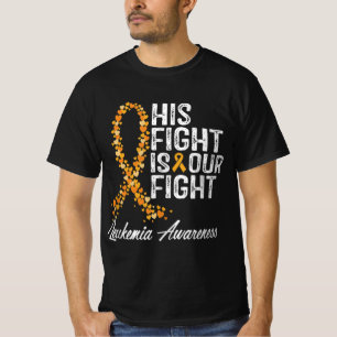 His Fight Is Our Fight Leukemia Awareness T-Shirt