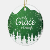 His Grace is Enough Divine Passage ⛪️ 🎄 Keramik Ornament (Links)
