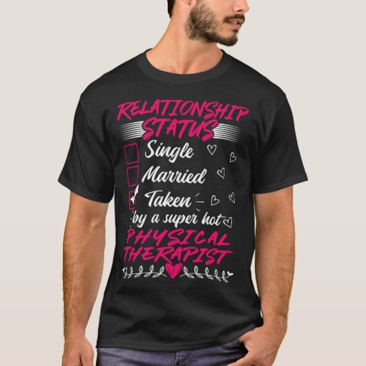 His Her Physical Therapist Relationship Status T-Shirt (Vorderseite)
