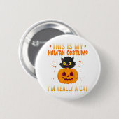His Is My Human Costume I M Really a Cat Pumpkin H Button (Vorne & Hinten)