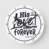 His Love Endures Forever Runde Wanduhr (Vorderseite)