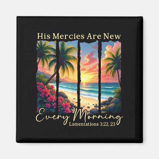 His Mercies Are New Every Morning - Bible Verse Gi Magnet (Vorne)