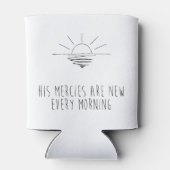 His Mercies Are New Every Morning Dosenkühler (Rückseite)