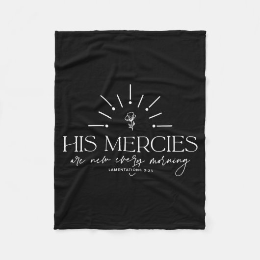 His Mercies Are New Every Morning  Fleecedecke (Vorderseite)