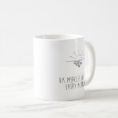 His Mercies Are New Every Morning Kaffeetasse (VorderseiteRechts)