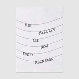 His Mercies are new every Morning  Seidenpapier