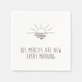 His Mercies Are New Every Morning Serviette