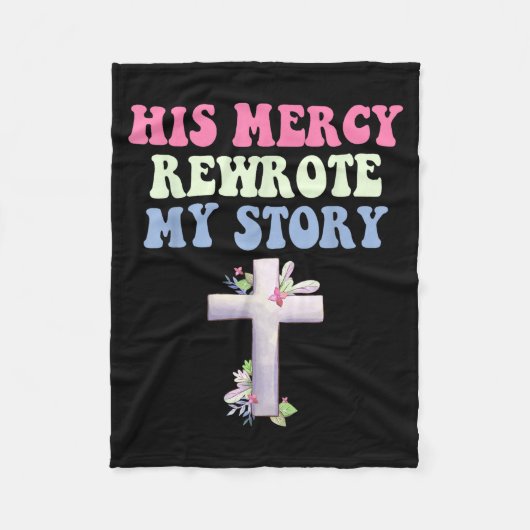 His Mercy Rewrote My Story Christian Design Fleecedecke (Vorderseite)